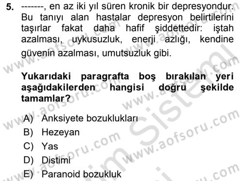 Yaşlılarda Davranış Sorunları Ve Uyum Dersi 2021 - 2022 Yılı (Final) Dönem Sonu Sınav Soruları 5. Soru