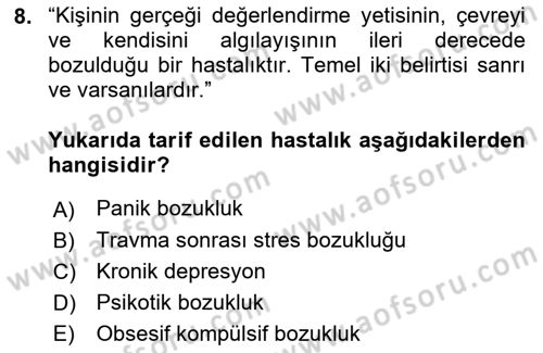 Yaşlılarda Davranış Sorunları Ve Uyum Dersi 2021 - 2022 Yılı (Final) Dönem Sonu Sınav Soruları 8. Soru