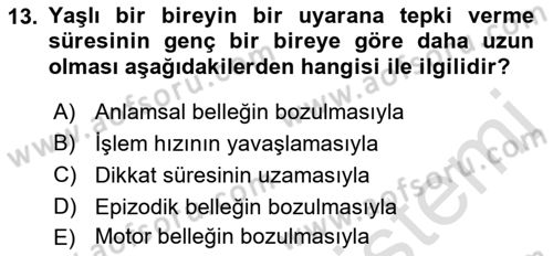 Yaşlılarda Davranış Sorunları Ve Uyum Dersi Ara Sınavı Deneme Sınav Soruları 13. Soru