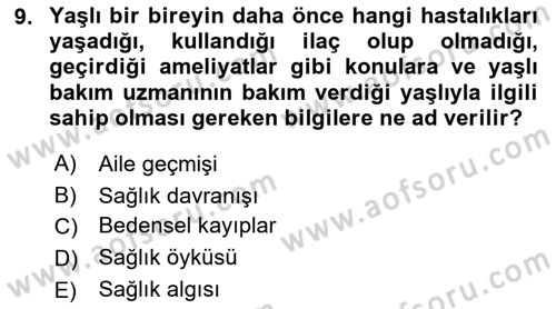 Yaşlılarda Davranış Sorunları Ve Uyum Dersi Ara Sınavı Deneme Sınav Soruları 9. Soru