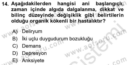 Yaşlılarda Davranış Sorunları Ve Uyum Dersi 2022 - 2023 Yılı (Final) Dönem Sonu Sınav Soruları 14. Soru