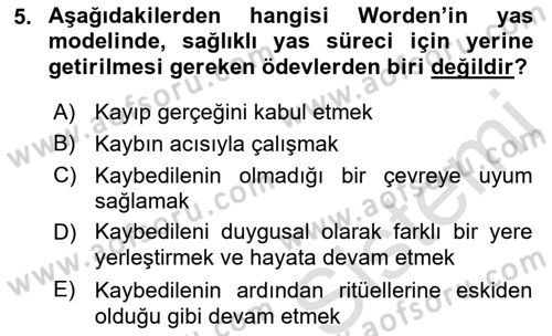 Yaşlılarda Davranış Sorunları Ve Uyum Dersi 2022 - 2023 Yılı (Final) Dönem Sonu Sınav Soruları 5. Soru