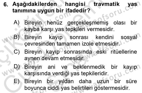 Yaşlılarda Davranış Sorunları Ve Uyum Dersi 2022 - 2023 Yılı (Final) Dönem Sonu Sınav Soruları 6. Soru