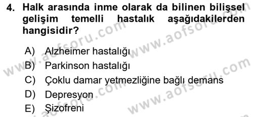Yaşlılarda Davranış Sorunları Ve Uyum Dersi 2022 - 2023 Yılı Yaz Okulu Sınav Soruları 4. Soru