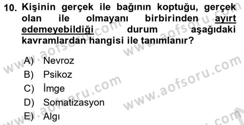 Yaşlılarda Davranış Sorunları Ve Uyum Dersi 2023 - 2024 Yılı (Final) Dönem Sonu Sınav Soruları 10. Soru