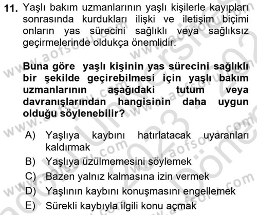 Yaşlılarda Davranış Sorunları Ve Uyum Dersi 2023 - 2024 Yılı (Final) Dönem Sonu Sınav Soruları 11. Soru