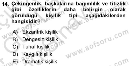 Yaşlılarda Davranış Sorunları Ve Uyum Dersi 2023 - 2024 Yılı (Final) Dönem Sonu Sınav Soruları 14. Soru
