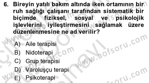 Yaşlılarda Davranış Sorunları Ve Uyum Dersi 2023 - 2024 Yılı (Final) Dönem Sonu Sınav Soruları 6. Soru