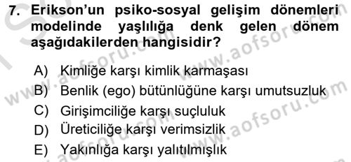 Yaşlılarda Davranış Sorunları Ve Uyum Dersi 2023 - 2024 Yılı (Final) Dönem Sonu Sınav Soruları 7. Soru