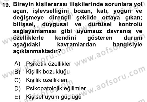 Yaşlılarda Davranış Sorunları Ve Uyum Dersi 2023 - 2024 Yılı Yaz Okulu Sınav Soruları 19. Soru