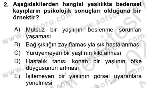 Yaşlılarda Davranış Sorunları Ve Uyum Dersi Ara Sınavı Deneme Sınav Soruları 2. Soru