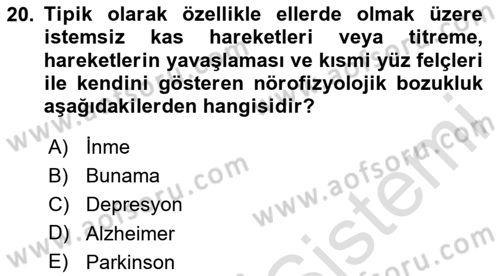 Yaşlılarda Davranış Sorunları Ve Uyum Dersi Ara Sınavı Deneme Sınav Soruları 20. Soru