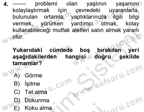 Yaşlılarda Davranış Sorunları Ve Uyum Dersi Ara Sınavı Deneme Sınav Soruları 4. Soru