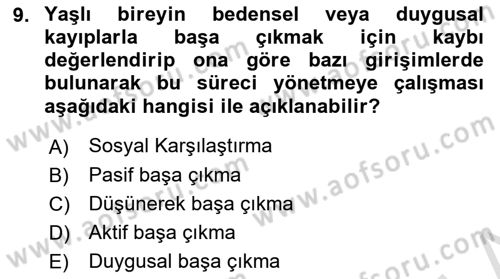 Yaşlılarda Davranış Sorunları Ve Uyum Dersi Ara Sınavı Deneme Sınav Soruları 9. Soru