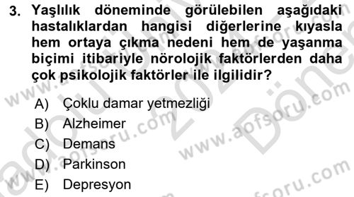 Yaşlılarda Davranış Sorunları Ve Uyum Dersi 2024 - 2025 Yılı (Final) Dönem Sonu Sınav Soruları 3. Soru