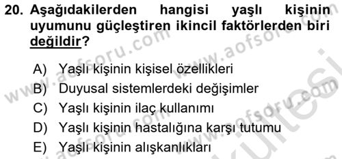 Yaşlılarda Davranış Sorunları Ve Uyum Dersi 2025 - 2026 Yılı (Vize) Ara Sınav Soruları 20. Soru