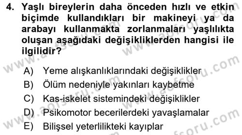 Yaşlılarda Davranış Sorunları Ve Uyum Dersi 2025 - 2026 Yılı (Vize) Ara Sınav Soruları 4. Soru