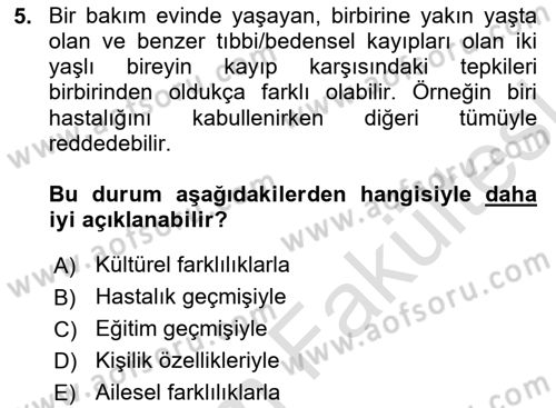 Yaşlılarda Davranış Sorunları Ve Uyum Dersi 2025 - 2026 Yılı (Vize) Ara Sınav Soruları 5. Soru