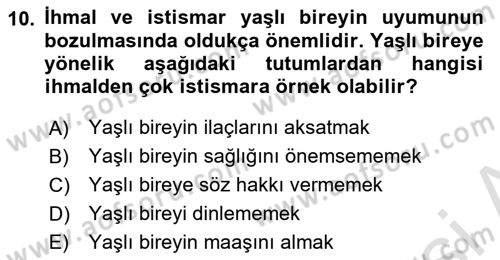 Yaşlılarda Davranış Sorunları Ve Uyum Dersi 2025 - 2026 Yılı (Final) Dönem Sonu Sınav Soruları 10. Soru