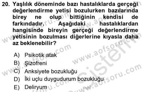 Yaşlılarda Davranış Sorunları Ve Uyum Dersi 2025 - 2026 Yılı (Final) Dönem Sonu Sınav Soruları 20. Soru