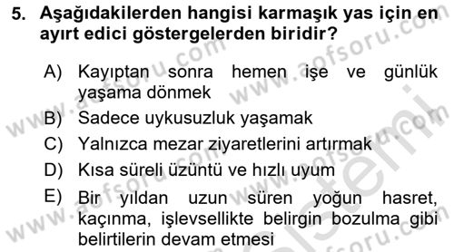 Yaşlılarda Davranış Sorunları Ve Uyum Dersi 2025 - 2026 Yılı (Final) Dönem Sonu Sınav Soruları 5. Soru