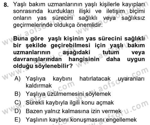 Yaşlılarda Davranış Sorunları Ve Uyum Dersi 2025 - 2026 Yılı (Final) Dönem Sonu Sınav Soruları 8. Soru
