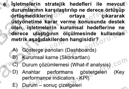 İşletme Analitiği Dersi 2016 - 2017 Yılı (Vize) Ara Sınav Soruları 6. Soru