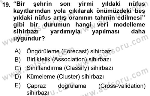 İşletme Analitiği Dersi 2016 - 2017 Yılı (Final) Dönem Sonu Sınav Soruları 19. Soru