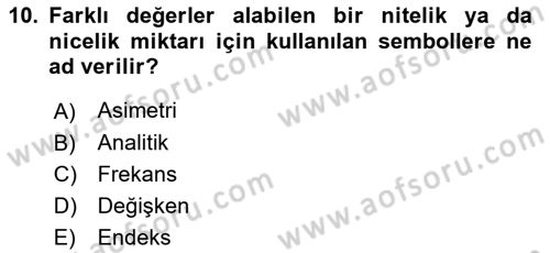 İşletme Analitiği Dersi 2018 - 2019 Yılı (Vize) Ara Sınav Soruları 10. Soru