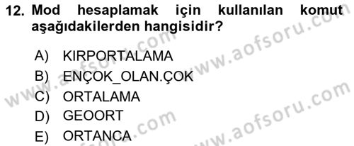 İşletme Analitiği Dersi 2018 - 2019 Yılı (Final) Dönem Sonu Sınav Soruları 12. Soru