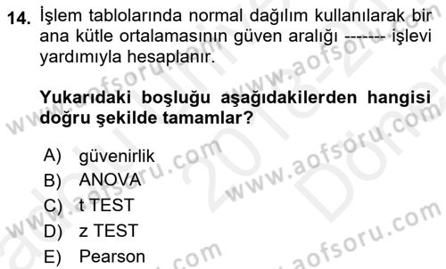 İşletme Analitiği Dersi 2018 - 2019 Yılı (Final) Dönem Sonu Sınav Soruları 14. Soru