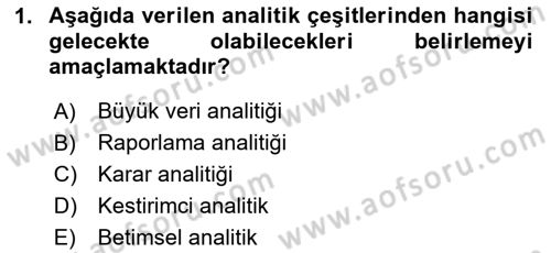 İşletme Analitiği Dersi 2023 - 2024 Yılı (Final) Dönem Sonu Sınav Soruları 1. Soru