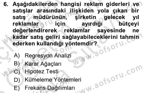 İşletme Analitiği Dersi 2024 - 2025 Yılı (Vize) Ara Sınav Soruları 6. Soru