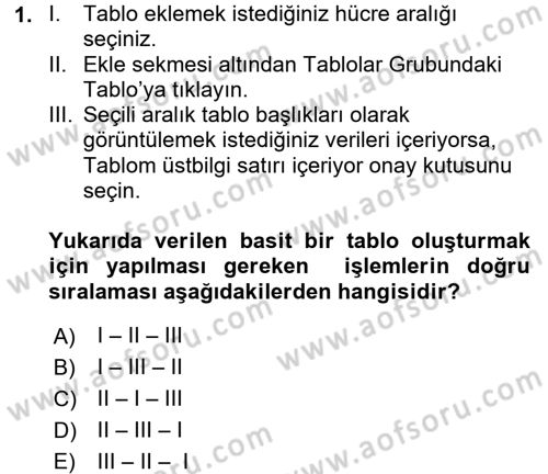 İşlem Tabloları Dersi 2016 - 2017 Yılı (Final) Dönem Sonu Sınav Soruları 1. Soru