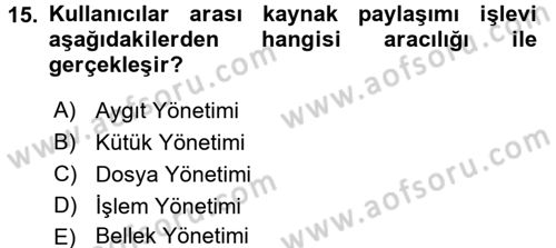 İşletim Sistemleri Dersi 2017 - 2018 Yılı (Vize) Ara Sınav Soruları 15. Soru