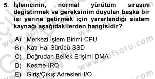 İşletim Sistemleri Dersi 2017 - 2018 Yılı (Vize) Ara Sınav Soruları 5. Soru