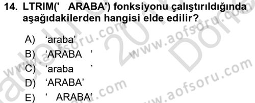 Veritabanı Sistemleri Dersi 2016 - 2017 Yılı (Final) Dönem Sonu Sınav Soruları 14. Soru