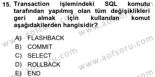 Veritabanı Sistemleri Dersi 2016 - 2017 Yılı (Final) Dönem Sonu Sınav Soruları 15. Soru