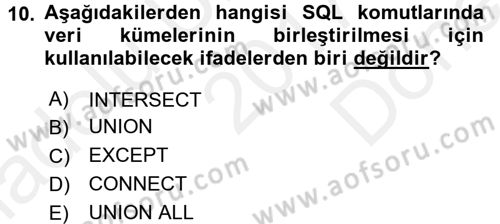 Veritabanı Sistemleri Dersi 2017 - 2018 Yılı (Final) Dönem Sonu Sınav Soruları 10. Soru