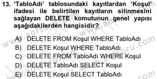 Veritabanı Sistemleri Dersi 2017 - 2018 Yılı (Final) Dönem Sonu Sınav Soruları 13. Soru
