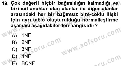 Veritabanı Sistemleri Dersi 2017 - 2018 Yılı (Final) Dönem Sonu Sınav Soruları 19. Soru