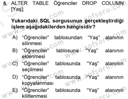 Veritabanı Sistemleri Dersi 2017 - 2018 Yılı (Final) Dönem Sonu Sınav Soruları 5. Soru
