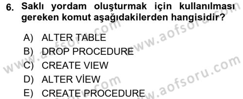 Veritabanı Sistemleri Dersi 2017 - 2018 Yılı (Final) Dönem Sonu Sınav Soruları 6. Soru