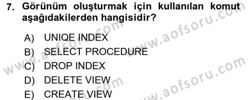 Veritabanı Sistemleri Dersi 2017 - 2018 Yılı (Final) Dönem Sonu Sınav Soruları 7. Soru