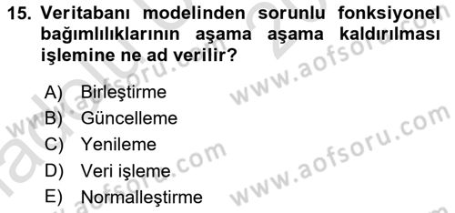 Veritabanı Sistemleri Dersi 2018 - 2019 Yılı 3 Ders Sınav Soruları 15. Soru