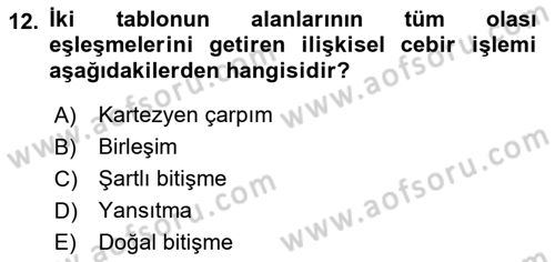 Veritabanı Sistemleri Dersi 2018 - 2019 Yılı (Vize) Ara Sınav Soruları 12. Soru