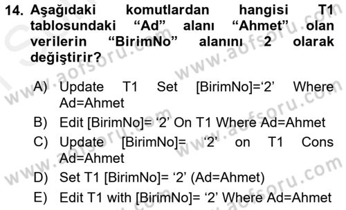Veritabanı Sistemleri Dersi 2018 - 2019 Yılı (Final) Dönem Sonu Sınav Soruları 14. Soru