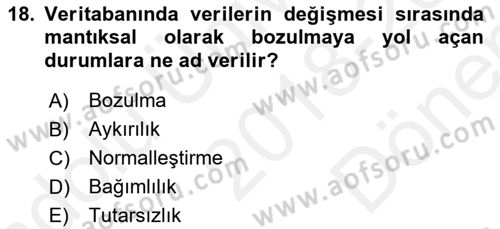 Veritabanı Sistemleri Dersi 2018 - 2019 Yılı (Final) Dönem Sonu Sınav Soruları 18. Soru