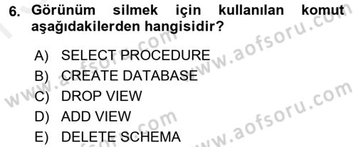 Veritabanı Sistemleri Dersi 2018 - 2019 Yılı (Final) Dönem Sonu Sınav Soruları 6. Soru