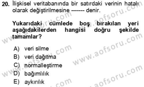 Veritabanı Sistemleri Dersi 2020 - 2021 Yılı Yaz Okulu Sınav Soruları 20. Soru